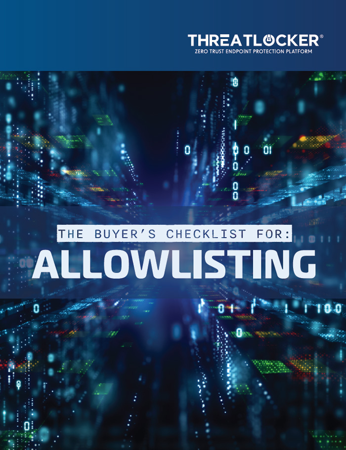 ThreatLocker Buyer's Checklist for Allowlisting